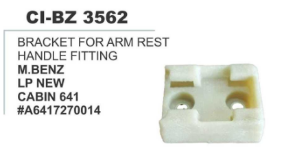BRACKET FOR ARM REST HANDLE FITTING M.BENZ LP NEW CABIN 641