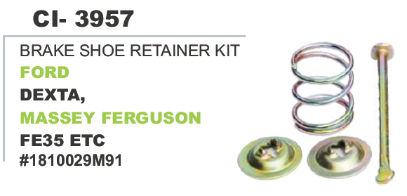 BRAKE SHOE RETAINER KIT FORD DEXTA,MASSEY FERGUSON FE 35 etc.